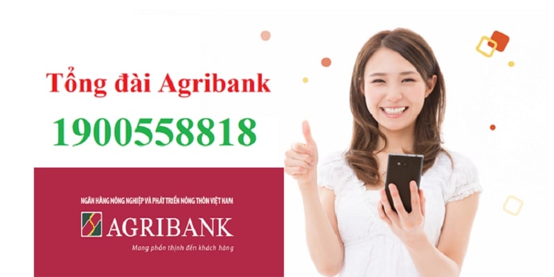 Tổng đài Agribank - số hotline 1900558818 phục vụ khách hàng 24/7